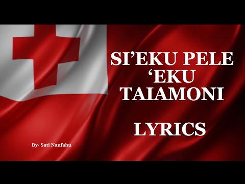 SI’EKU PELE ‘EKU TAIAMONI LYRICS BY- Sati Naufahu