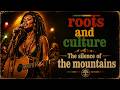 Roots Culture Reggae Mix The Silence Of The Mountains 70s Heritage Dub Journey For Inner Peace