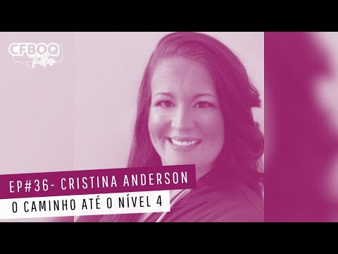 CFBOQ TALKS - CRISTINA ANDERSON | O Caminho Até o L4