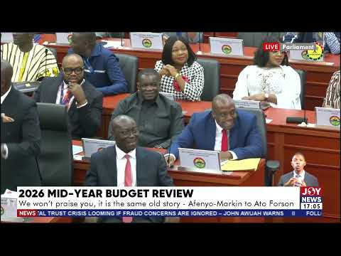 2026 mid-year budget review: Ato Forson managing economy without reckless borrowing - Mahama Ayariga