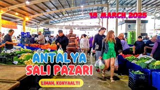 Antalya Liman Salı Pazarı: Your Tuesday Market Guide 18 March 2025 #an