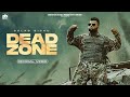 Dead Zone Gulab Sidhu Official Video Jay Dee Pendu Boyz Music Punjabi Songs 2022