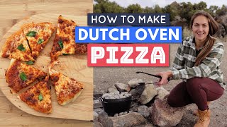 How to Make Dutch Oven Pizza while Camping (perfect every time!)