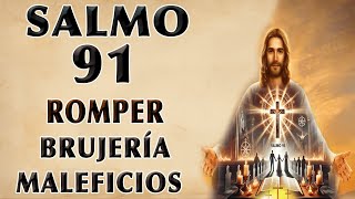 SALMO 91 PARA PROTECCIÓN CONTRA BRUJERÍA, MALEFICIOS, MALDICIONES
