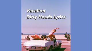가사해석 | Dirty Heads - Vacation