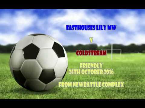 Easthouses Lily MW v Coldstream - 25th October 2016