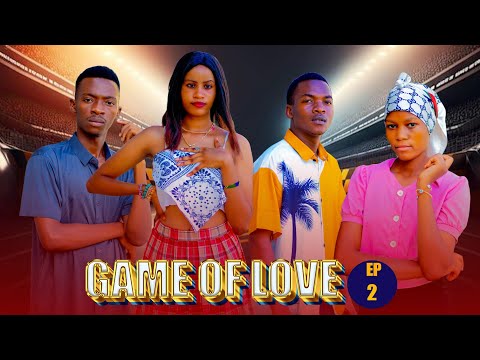 GAME OF LOVE | Episode 2 | #love