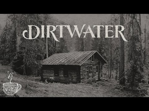 Dirtwater - Mountain Man