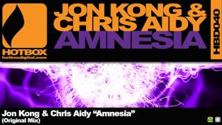 Jon Kong & Chris Aidy - Amnesia (Original Mix) [Hotbox Digital]