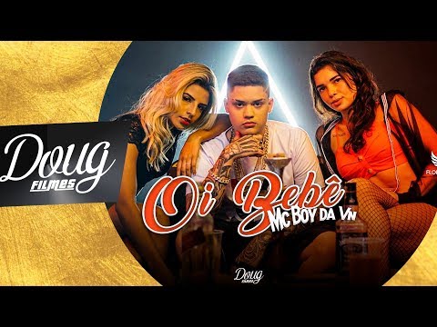 MC BOY DA VN - Oi Bebê (CLIPE OFICIAL) Doug FIlmes