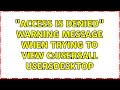 Access Is Denied Warning Message When Trying To View C UsersAll UsersDesktop 3 Solutions