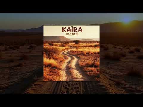 Kaira - Big Ben (New Single)