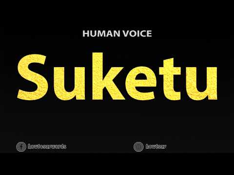 How To Pronounce Suketu