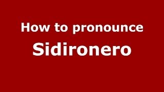 How to pronounce Sidironero