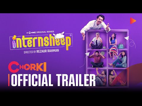 Thumbnail of the video: Internsheep | Official Trailer | Chorki Original Series | Shommo | Sadia | Nodi | Arpan | Mishu