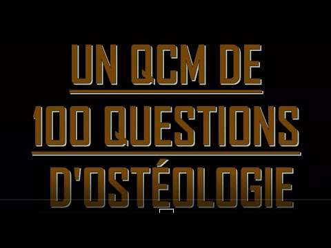 UN QCM DE 100 QUESTIONS D OSTEOLOGIE AVEC REPONSE