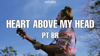 Heart Above My Head - Kevin Paris -  Legendado em português - BR