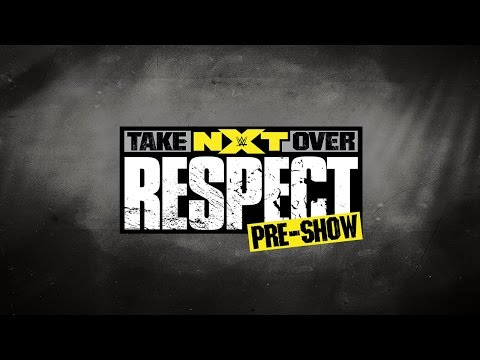 NXT TakeOver: Respect Pre-Show