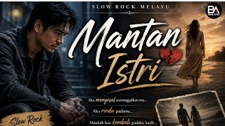 Download lagu Mantan Istri - Slow Rock Melayu Original ( Lagu untuk Mantan Istri ) #slowrockmelayu #mantanistri mp3