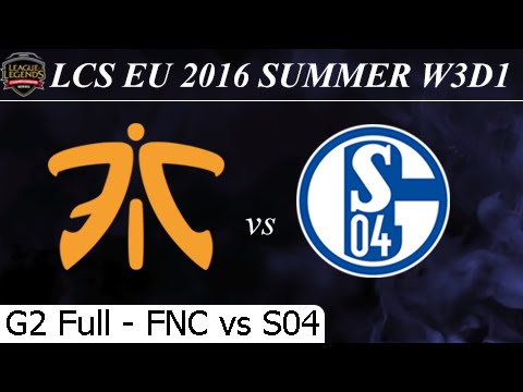 FNC vs S04 Game 2 Full - LCS EU Summer 2016 W3D1M2 Fnatic vs Schalke 04