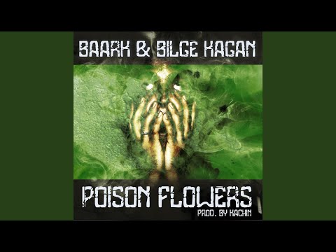 Poison Flowers (feat. Bilge Kagan)