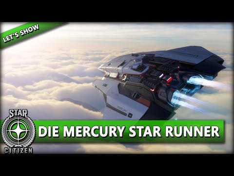 STAR CITIZEN 3.11 [Let's Show] ⭐ DIE MERCURY STAR RUNNER (FLIGHTREADY) | Gameplay Deutsch/German