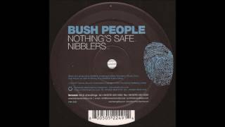 Bush People - Nibblers