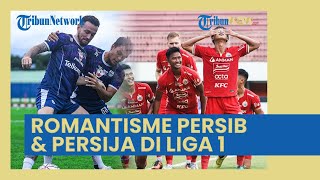 Romantisme Persib dan Persija, Sama-sama Terkena Comeback dan Belum Raih Puncak Klasemen Liga 1