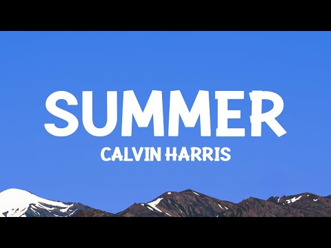 @CalvinHarris - Summer (Lyrics)