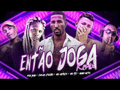 MC 90 Mano Neto Lucas Coelho Então Jogar Remix