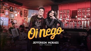 Jefferson Moraes - Oi Nego (Comercial)