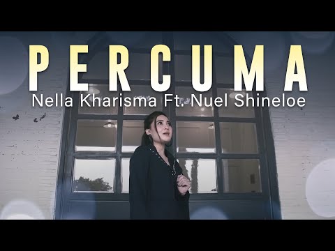 Nella Kharisma Ft  Nuel Shineloe - PERCUMA (Official Lyric video)