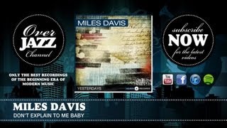 Miles Davis - Don't Explain to Me Baby (1946)
