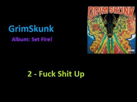 Grimskunk - Fuck Shit Up (Set Fire! 2012)