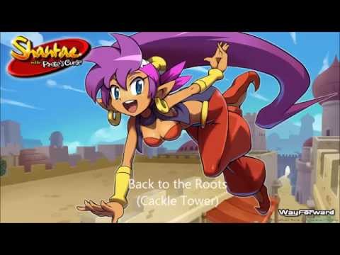 Back to the Roots (Cackle Tower) - Shantae and the Pirate’s Curse EXTENDED