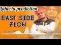 East Side Flow Remix By LahoriA Production Plz Subscribe Our Channel