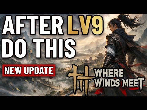 "Level 9 Breakthrough Guide – Boost Progress Fast! | Where Winds Meet