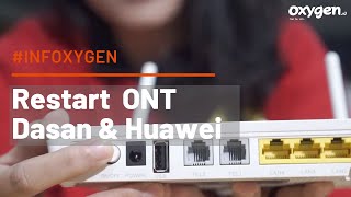 Cara Restart ONT Dasan & Huawei