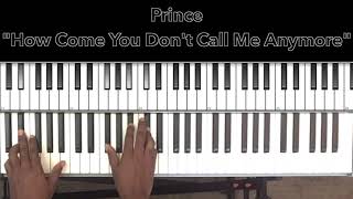 Prince &quot;How Come You Don&#39;t Call Me Anymore&quot; Piano Tutorial