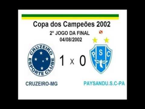 Cruzeiro-MG 3x4 Paysandu-PA Copa dos Campeões 2002 Paysandu Sport Club Campeão