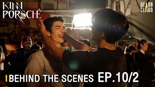 Behind The Scenes : KinnPorsche The Series EP.10 [Part2]