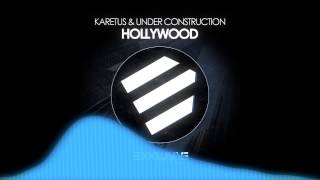 Karetus & Under Construction - Hollywood ( EXKLUSIVE RECORDS )