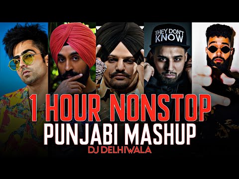 1 Hour Nonstop Punjabi Mashup #2022 | All Best Punjabi Mashup | Dj DeLhiwala