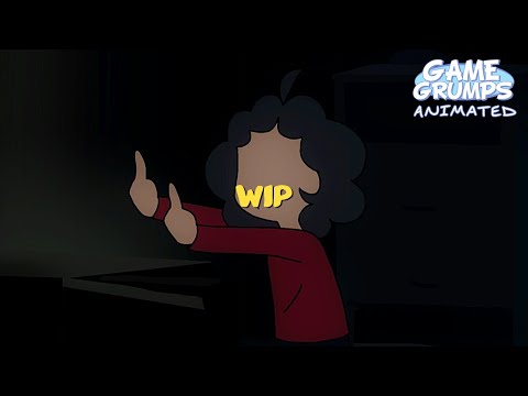 hey look I'm working on stuff (Game Grumps Animated WIP)