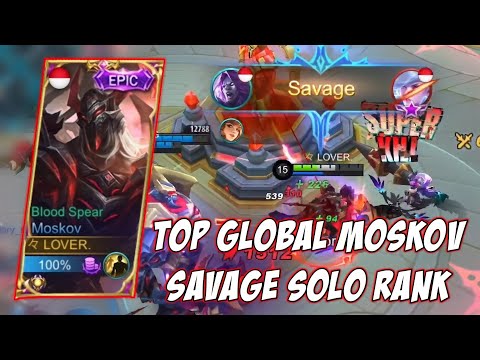 TOP GLOBAL MOSKOV SAVAGE SOLO RANK, FAST FARMING META GOLD LANE SEASON 18 - MOBILE LEGENDS