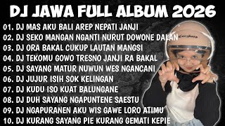 Download lagu DJ JAWA FULL ALBUM 2026 || DJ MAS AKU BALI AREP NEPATI JANJI - DEMI KOWE X KALAH X DENOK mp3