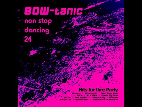 BOW-tanic's non stop dancing Vol. 24
