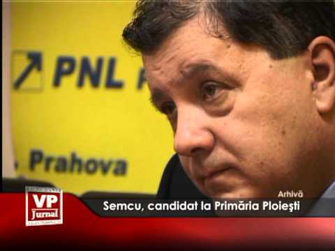 Semcu, candidat la Primăria Ploieşti