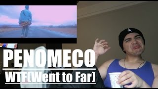 PENOMECO - WTF(Went Too Far) MV Reaction [FLOWIN and BUMPIN to it]