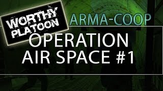 preview picture of video 'Operation Air Space #1 (ArmA Coop with Worthy Plt.) [ENG]'